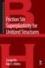 Image for Friction stir superplasticity for unitized structures