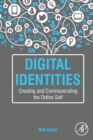 Image for Digital identities  : creating and communicating the online self