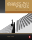 Image for Business continuity from preparedness to recovery: a standards-based approach