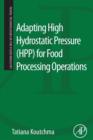 Image for Adapting high hydrostatic pressure (HPP) for food processing operations