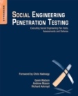 Image for Social engineering penetration testing  : executing social engineering pen tests, assessments and defense