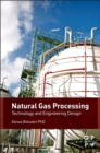 Image for Natural gas processing: technology and engineering design