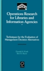 Image for Operations Research for Libraries and Information Agencies : Techniques for the Evaluation of Management Decision Alternatives