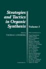 Image for Strategies and Tactics in Organic Synthesis : Volume 1