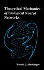 Image for Theoretical Mechanics of Biological Neural Networks