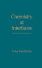 Image for Chemistry at Interfaces