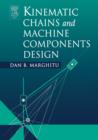 Image for Kinematic Chains and Machine Components Design