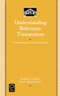 Image for Understanding Reference Transactions : Transforming an Art into a Science
