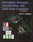 Image for Descriptive Inorganic, Coordination and Solid State Chemistry
