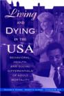 Image for Living and dying in the USA  : behavioural, health and social differentials of adult mortality