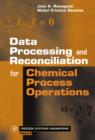 Image for Data Processing and Reconciliation for Chemical Process Operations