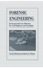 Image for Forensic Engineering : Environmental Case Histories for Civil Engineers and Geologists