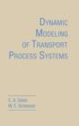 Image for Dynamic Modeling of Transport Process Systems