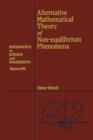 Image for Alternative Mathematical Theory of Non-equilibrium Phenomena : Volume 196