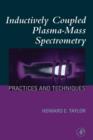 Image for Inductively coupled plasma-mass spectrometry  : practices and techniques