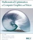 Image for Mathematical Optimization in Computer Graphics and Vision