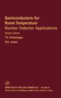 Image for Semiconductors for Room Temperature Nuclear Detector Applications : Volume 43
