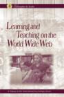 Image for Learning and teaching on the World Wide Web : Volume -