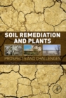 Image for Soil remediation and plants: prospects and challenges