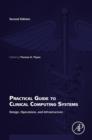 Image for Practical guide to clinical computing systems: design, operations, and infrastructure