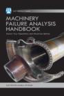 Image for Machinery failure analysis handbook: sustain your operations and maximize uptime