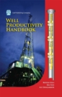 Image for Well productivity handbook: vertical, fractured, horizontal, multilateral, and intelligent wells
