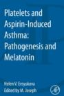 Image for Platelets and Aspirin-Induced Asthma : Pathogenesis and Melatonin