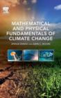 Image for Mathematical and physical fundamentals of climate change