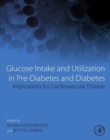 Image for Glucose intake and utilization in pre-diabetes and diabetes  : implications for cardiovascular disease