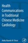 Image for Health communications in traditional Chinese medicine cardiology