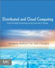 Image for Distributed and cloud computing: clusters, grids, clouds, and the future internet