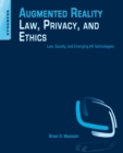 Image for Augmented Reality Law, Privacy, and Ethics