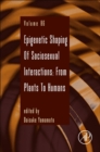 Image for Epigenetic shaping of sociosexual interactions  : from plants to humans : Volume 86