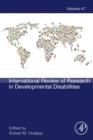 Image for International review of research in developmental disabilities. : Volume 47