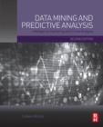 Image for Data mining and predictive analysis: intelligence gathering and crime analysis