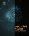 Image for Industrial agents: emerging applications of software agents in industry