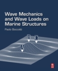 Image for Wave mechanics and wave loads on marine structures