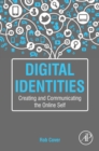 Image for Digital identities: creating and communicating the online self