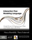 Image for Interaction flow modeling language: model-driven UI engineering of web and mobile apps with IFML
