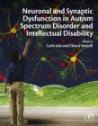Image for Neuronal and Synaptic Dysfunction in Autism Spectrum Disorder and Intellectual Disability