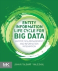 Image for Entity information life cycle for big data  : master data management and information integration