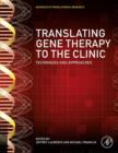 Image for Translating gene therapy to the clinic: techniques and approaches