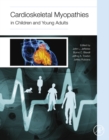 Image for Cardioskeletal myopathies in children and young adults