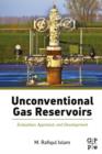 Image for Unconventional gas reservoirs: evaluation, appraisal, and development
