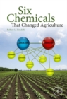 Image for Six Chemicals That Changed Agriculture