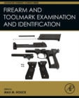Image for Firearm and toolmark examination and identification