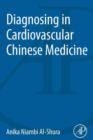 Image for Diagnosing in cardiovascular Chinese medicine