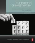 Image for The process of investigation: concepts and strategies for investigators in the private sector