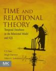 Image for Time and relational theory: temporal databases in the relational model and SQL