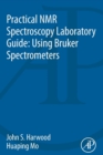 Image for Practical NMR spectroscopy laboratory guide  : using Bruker spectrometers